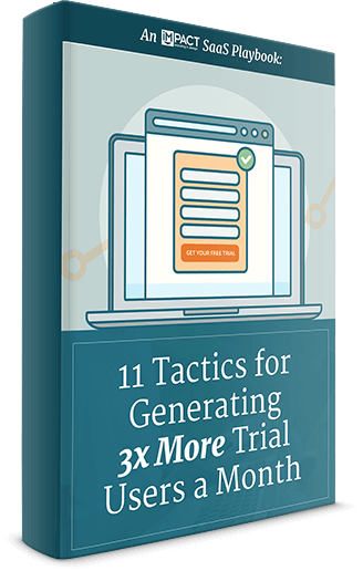 11 Tactics for Getting 3x More SaaS Trial Users